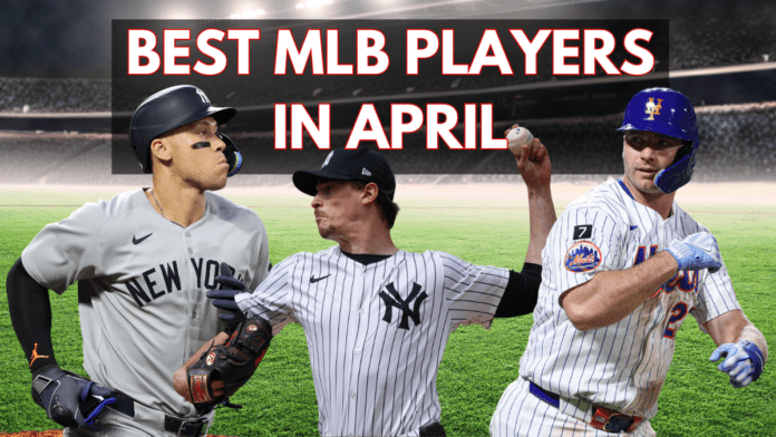 MLB's 8 Best Players of the Month Awards For April MLB's 8 Best Players of the Month Awards For April